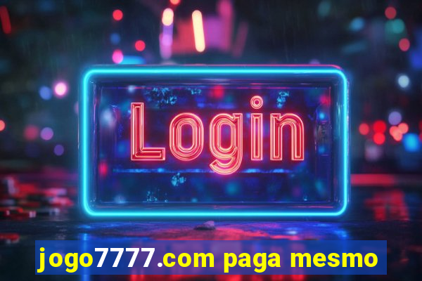 jogo7777.com paga mesmo
